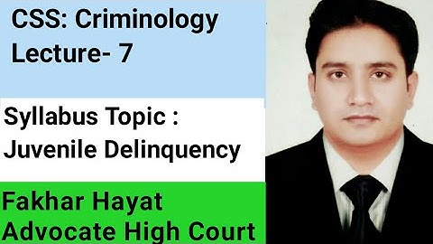 CSS: Criminology Lecture- 7 ll Juvenile Delinquency in Pakistan