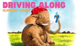 Driving Along (Elephant & Croc) with My Friend Wren | Educational Videos For Kids