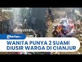 Heboh, Wanita Punya Dua Suami Diusir Warga di Cianjur, Sudah 5 Bulan Menikah dan Baru Terbongkar