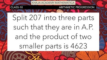 Split 207 into three parts such that they are in A.P. and the product of two smaller parts is 4623