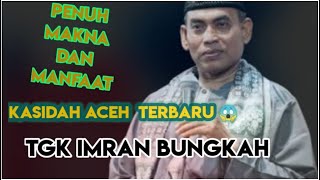 Kasidah Aceh Tgk Imran Bungkah terbaru tanpa musik - sangat merdu penuh makna