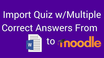 How To Import A Quiz from Word To Moodle With Multiple Correct Answers