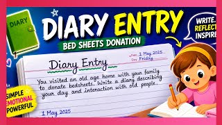 Diary Entry Writing | Bed Sheets Donation | Simple Diary Entry | Diary Entry for class 4,5,6,7
