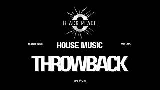 THROWBACK SOUTH AFRICAN HOUSE MUSIC | INDOOR PARTY (Black Peace) Episode.15