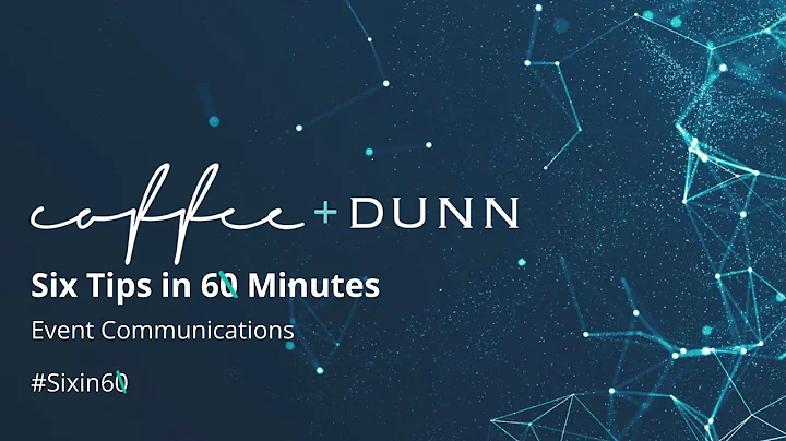 Six Tips in 60 Seconds | Planning for Success - Event Communications