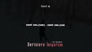 Sura İskenderli - Derinlere İniyorum (Speed Up)