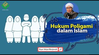 Hukum Poligami dalam Islam - Buya Yahya Menjawab