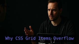 Why CSS Grid Items Overflow Their Column (The min-width: auto Trap)