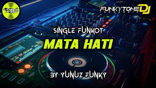 Funkot - MATA HATI [YUNUZ FUNKY] #Funkytonestyle