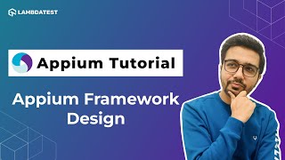 Appium Framework Design: Setup with Maven & Folder Structure | Appium Testing Tutorial LambdaTest