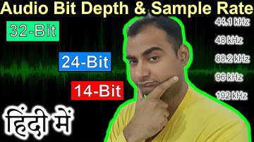 Audio Bit Depth & Sample Rate Explained in HINDI {Camera Tuesday}