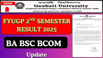 FUYGP 2nd Semester Result 2025 | Guwahati University BA BSC BCOM 2nd Semester Result 2025 | Update