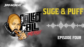 Collect Call With Suge Knight, Episode 4: Suge & Puff