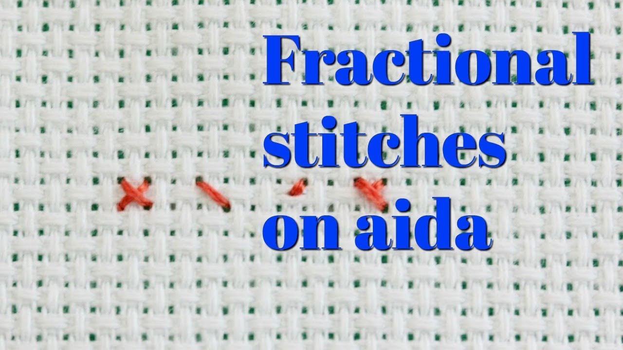 Flosstube #287 How I do fractional stitches on aida!!