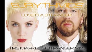 Eurythmics - Love Is A Stranger (Tris Markey's Stranger Mix) 2024