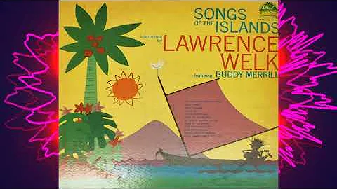 Lawrence Welk Featuring Buddy Merrill: Songs of th...