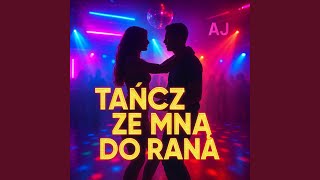 Download Lagu TAŃCZ ZE MNĄ DO RANA (Radio Edit)