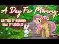 Pony Tales [MLP Fanfic] &#39;A Day For Mommy&#39; by Hivemind (slice-of-life/sadfic)