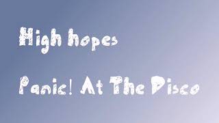 High hopes  Panic! At The Disco|lyric