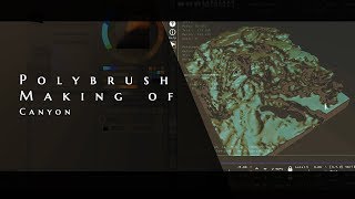 Polybrush Making of Canyon