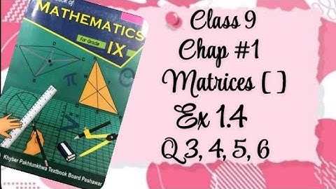 📚Class 9 Math | Chapter 1 Matrices | Matrix Multiplication | Exercise 1.4 Q3,4,5,6 Full Solution