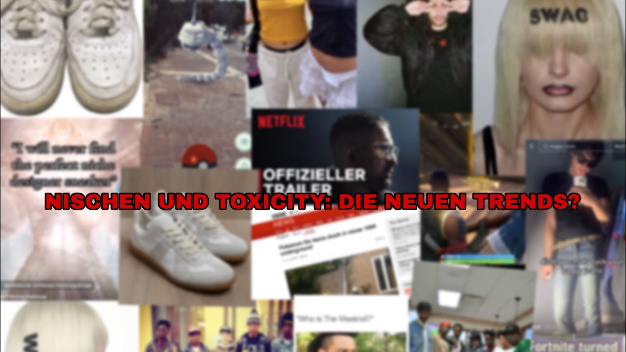 Nischen und Toxicity: Die neuen Trends? 