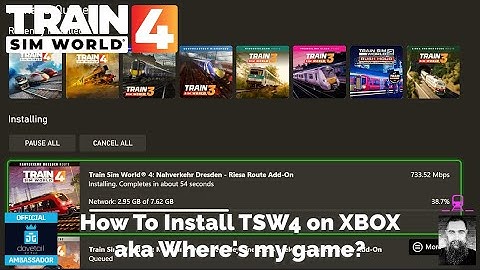 TSW4 Where Is My Train Sim World on XBOX How To Download
