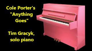 Cole Porter Classic Anything Goes Solo Piano Tim Gracyk In Olden Days A Glimpse Of Stocking