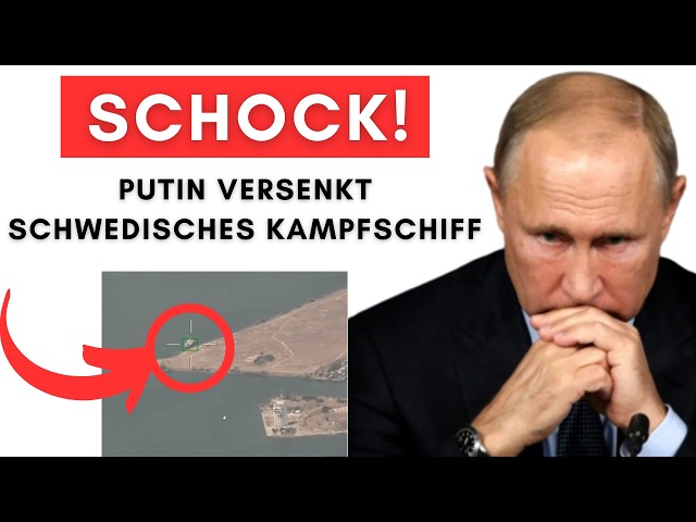 Putin versenkt Schweden-Kampfschiff + Streit mit England eskaliert + „Großukraine“-Karte aufgeflogen