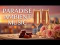 Ethereal Chillout | Paradise Ambient Music | Deep Relaxation & Sunset Chill Music 2026 Vol 1