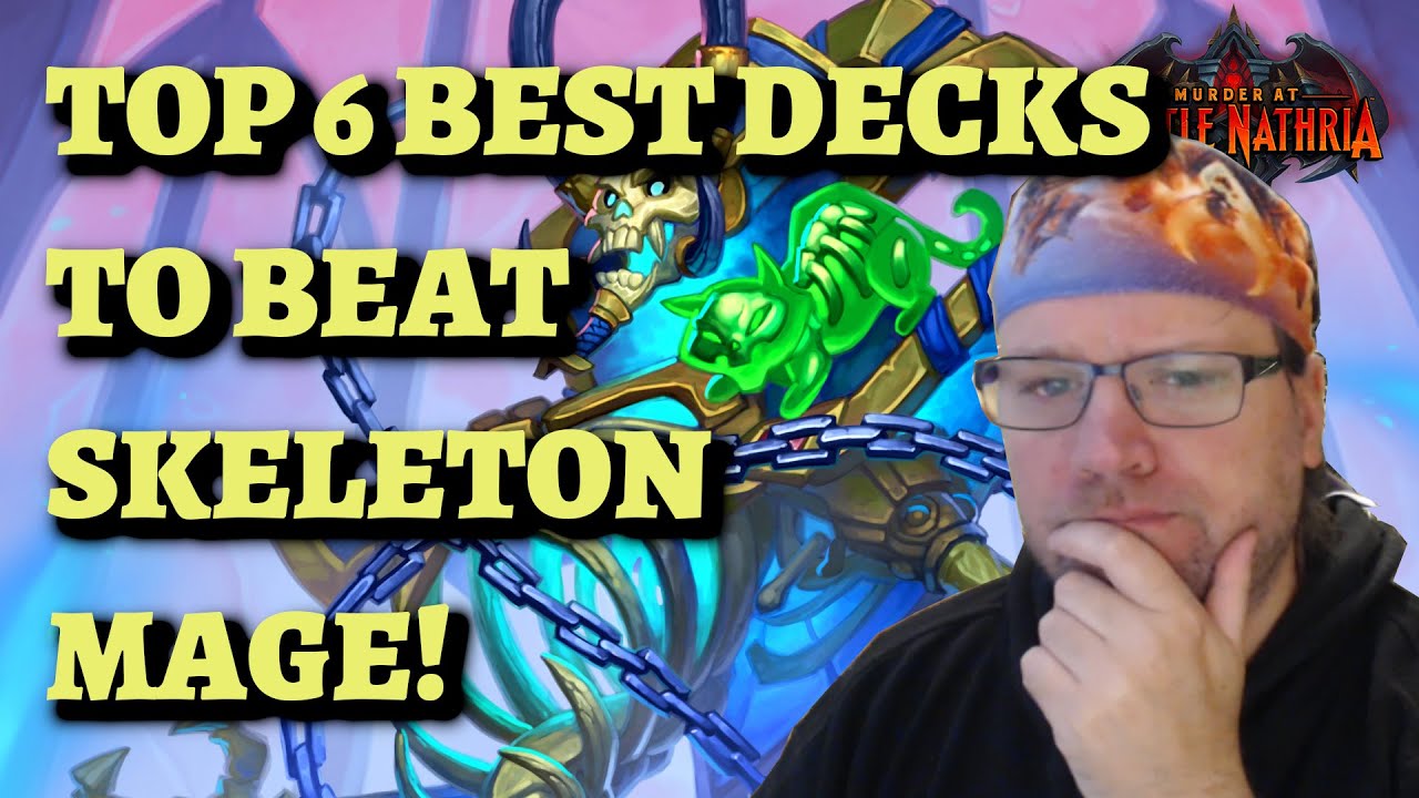 TOP 6 Best Decks to Counter and Beat Skeleton Mage! (Hearthstone Castle Nathria)