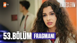 Kardeşlerim 53. Bölüm Fragmanı | ''Seviyorsun yani...'' @atvturkiye