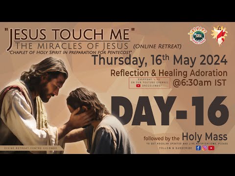 (LIVE) DAY - 16, Jesus touch me; The Miracles of Jesus Online Retreat | Thu | 16 May 2024 | DRCC