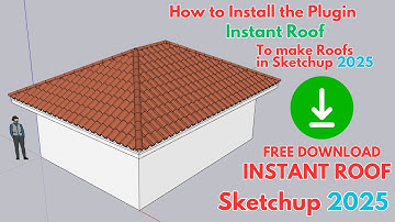 How to Install Instant Roof Pro in Sketchup 2025 - How to Make a Roof in Sketchup 2025