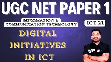Information and Communication Technology (ICT) | Digital Initiatives in ICT | UGC NET JRF |  Paper 1
