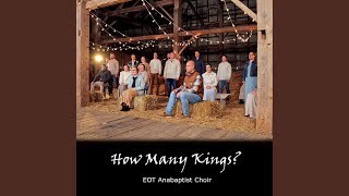 How Many Kings (feat. EOT Anabaptist Choir)