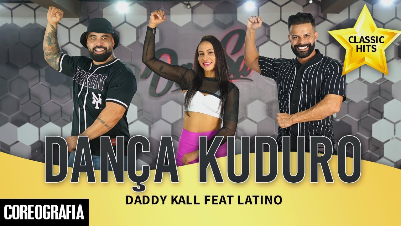 Dança Kuduro - Daddy Kall feat Latino - Dan-Sa / Daniel Saboya (Coreografia)