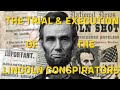 The Trial and Execution of the Lincoln Conspirators