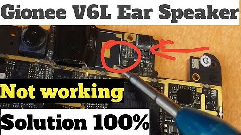 Gionee V6L Ear Speaker Not Working Problem || Solution ||