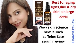 wow caffeine face serum