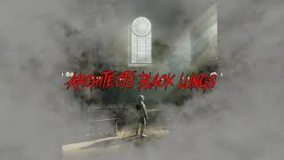 Architects Black Lungs lyrics