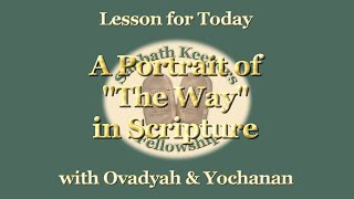 Sabbath Prayer & Study 05/18/2024 – A Portrait of The Way in Scripture – Sabbath Keepers Fellowship