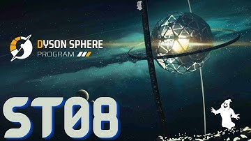 Dyson Sphere Program - Stream 8