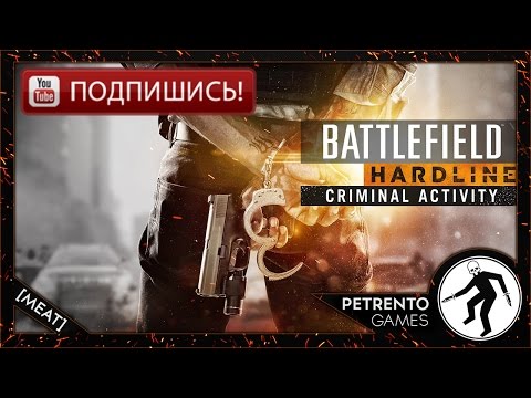 Battlefield Hardline Criminal Activity - Stream