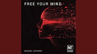 Free Your Mind (Extended Mix) - Michael Leathers