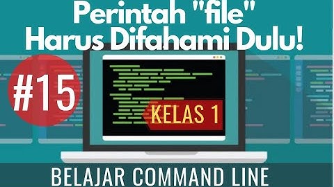 #15 Perintah "file" (Pengenalan, Pemahaman dan Fungsinya) - Belajar Command Line