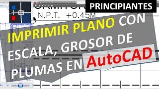 Imprimir Plano con Escala, Grosor de Plumas en AutoCAD