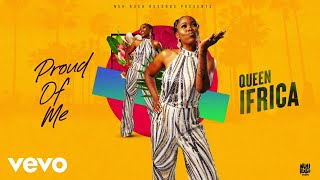 Queen Ifrica - Proud Of Me