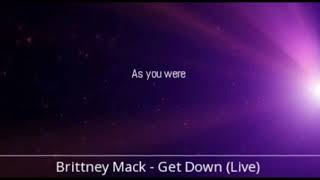 Brittney Mack - Get Down [Live] (Lyrics)