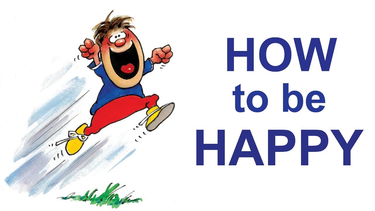 How to Be Happy
